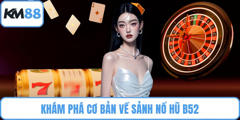 nổ hũ B52